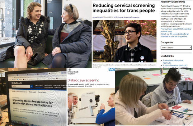 Putting the inequalities strategy into action, clockwise from top left: an image form the photoshoot for the cervical screening easy guide for people with learning disabilities, a recent blog on reducing cervical screening inequalities for trans people, February's workshop in Newcastle involving service users with learning disabilities to develop easy read screening information, the updated diabetic eye screening easy guide and the new GOV.UK guidance on improving access to screening for people with severe mental illness