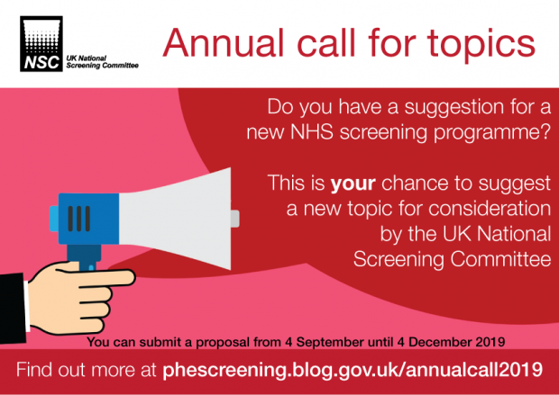 Call for topics text and image. Text says 'Do you have a suggestion for a new NHS screening programme? This is your chance to suggest one. You have until 4 December 2019.'